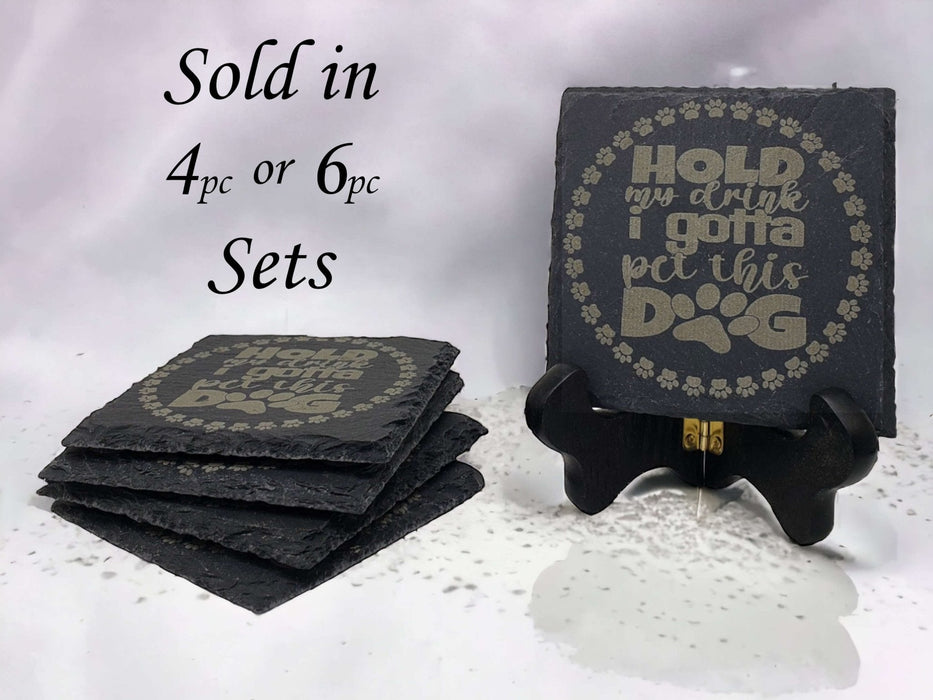 Engraved "Hold my Drink, Pet this Dog" Slate Coaster Sets - DogPound Creations