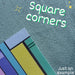 Square corners