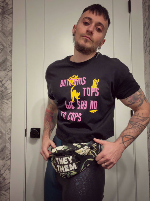 Bottoms, Tops, No to Cops Ethically Made Shirt and Crop Top